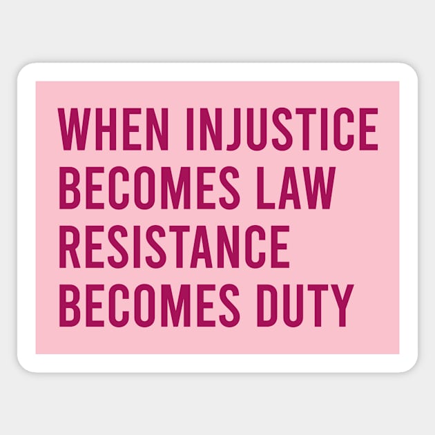 When injustice becomes law Sticker by Pictandra